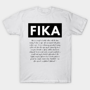 Swedish Fika definition of a coffee break T-Shirt